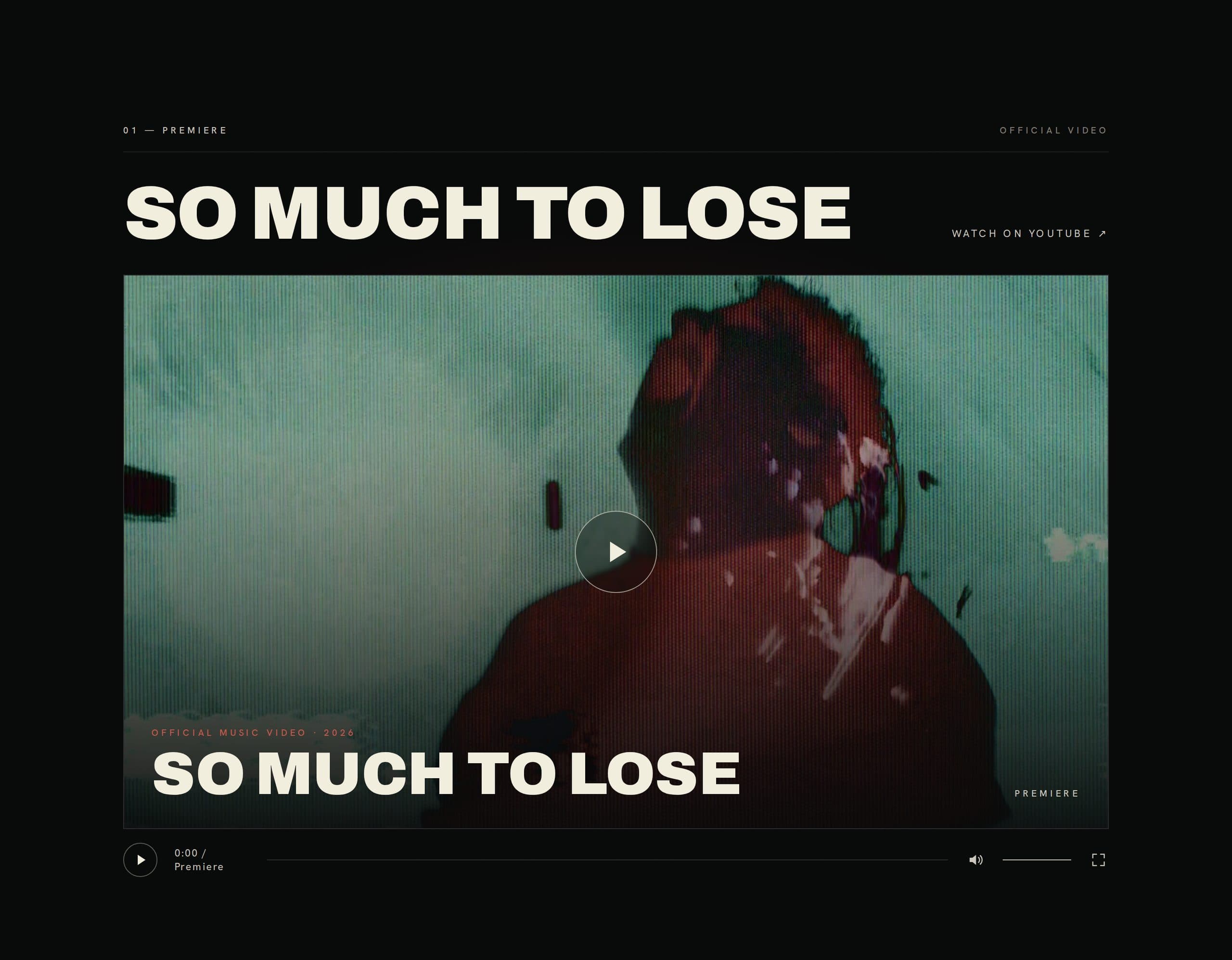 The home page premiere for “So Much To Lose”: the title at display scale above the music video with a custom player.